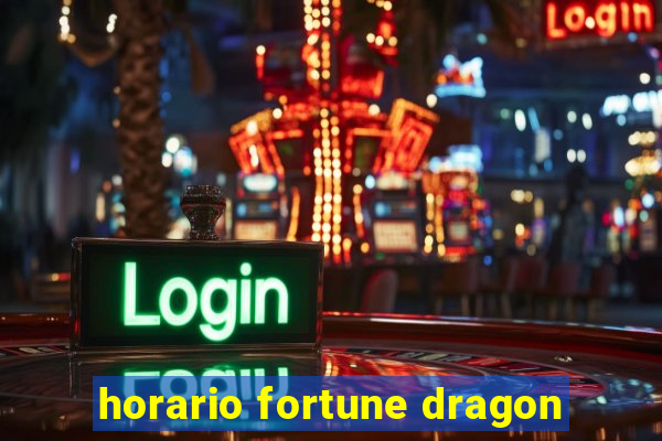 horario fortune dragon