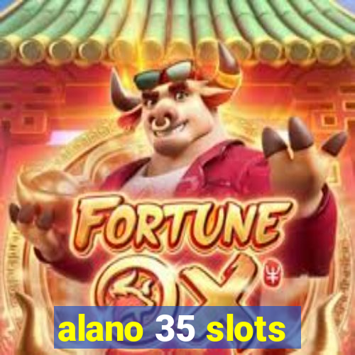 alano 35 slots