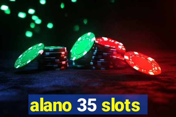 alano 35 slots