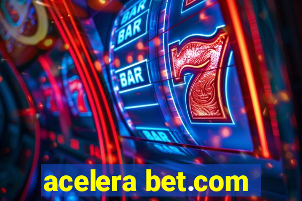 acelera bet.com