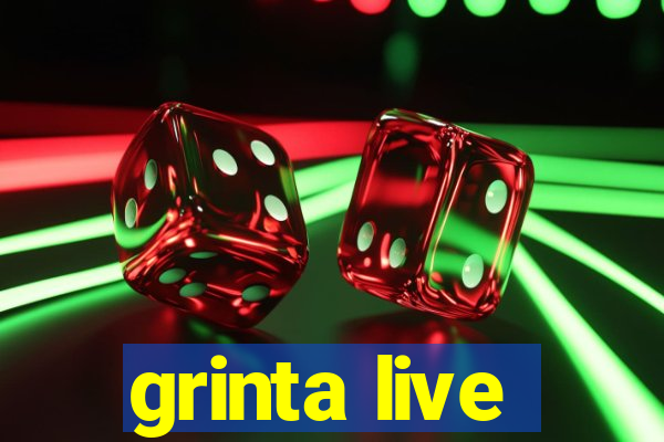 grinta live