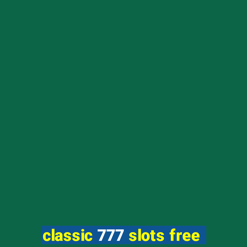 classic 777 slots free