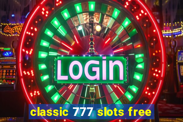 classic 777 slots free