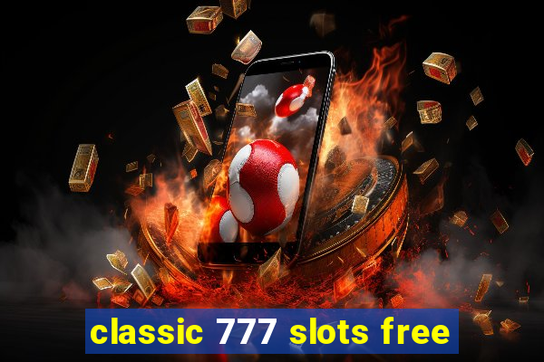 classic 777 slots free