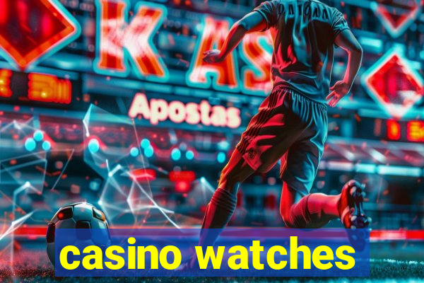 casino watches