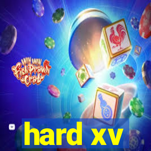 hard xv