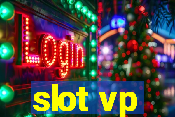 slot vp