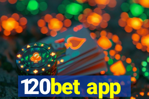 120bet app