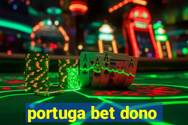 portuga bet dono