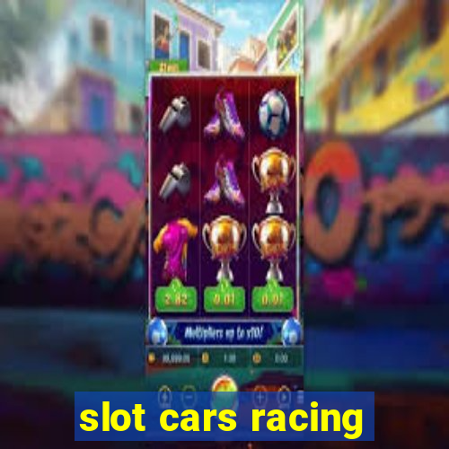 slot cars racing