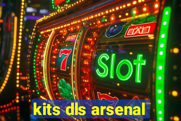 kits dls arsenal