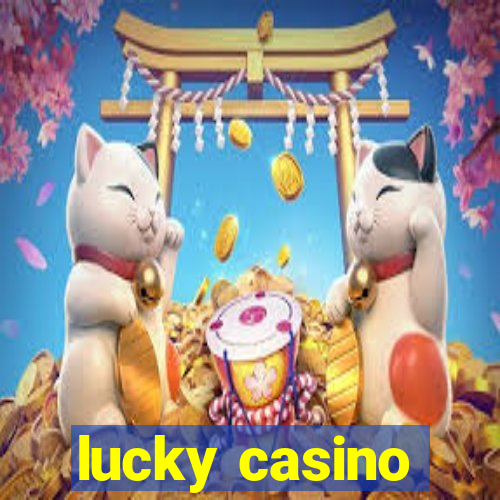 lucky casino