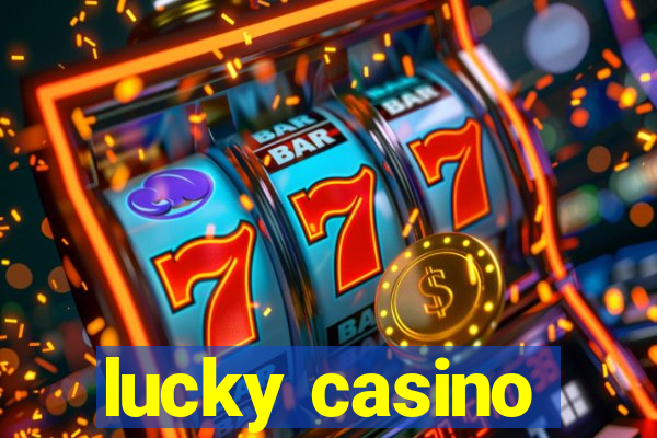 lucky casino