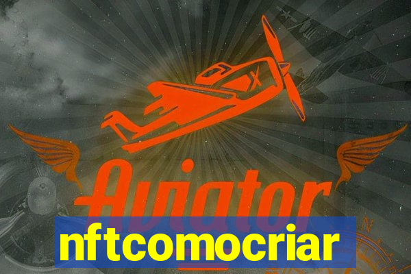 nftcomocriar