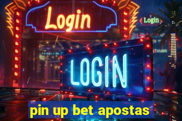 pin up bet apostas