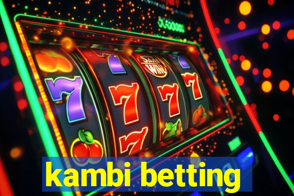 kambi betting