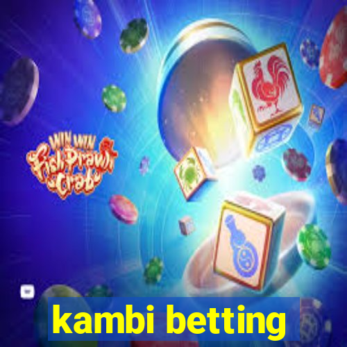 kambi betting