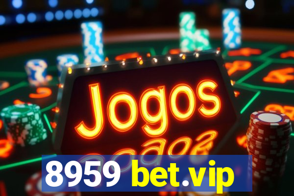 8959 bet.vip