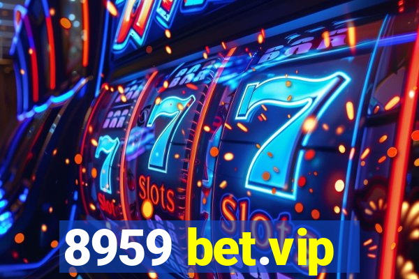 8959 bet.vip