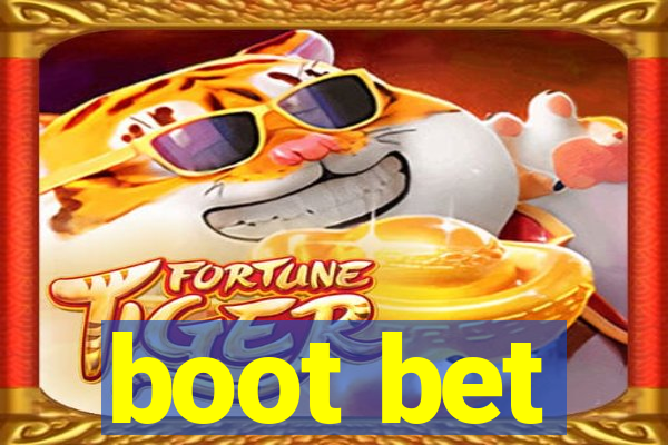 boot bet