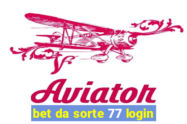 bet da sorte 77 login