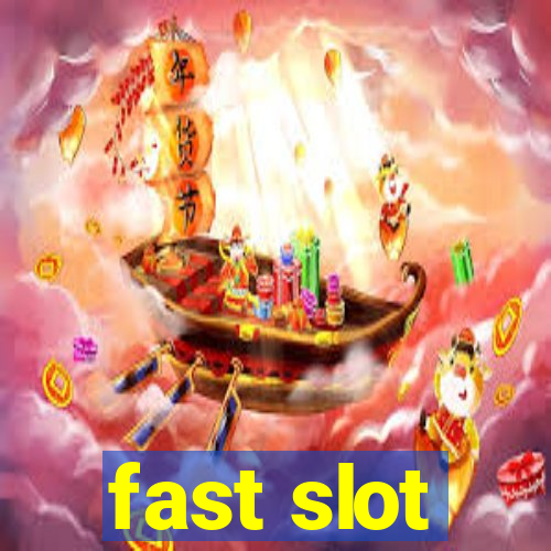 fast slot