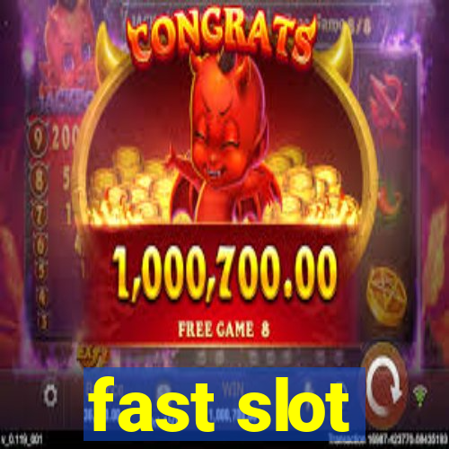 fast slot