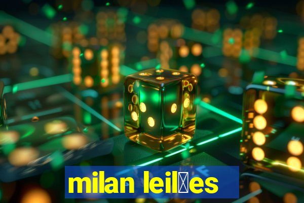 milan leil玫es