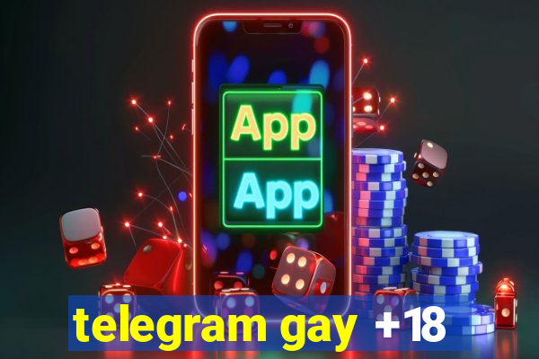 telegram gay +18