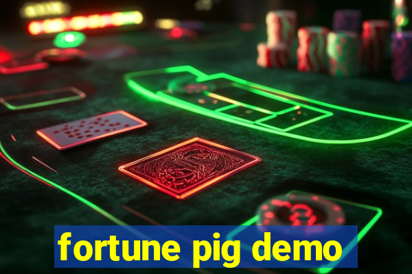 fortune pig demo