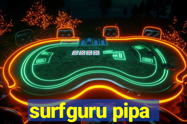 surfguru pipa