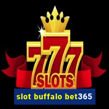 slot buffalo bet365