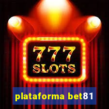 plataforma bet81