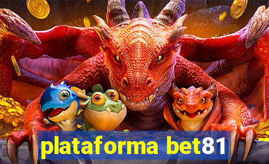 plataforma bet81