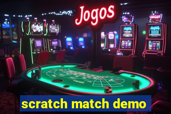 scratch match demo