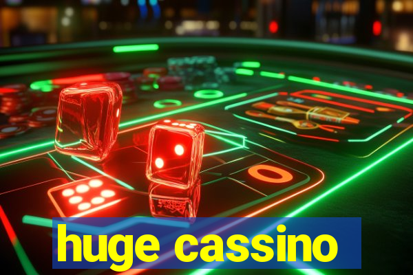 huge cassino