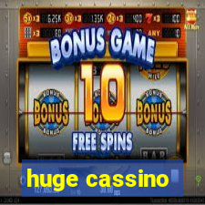 huge cassino