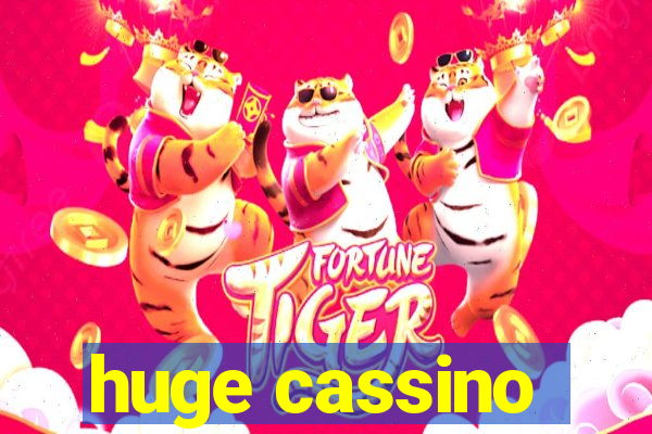 huge cassino