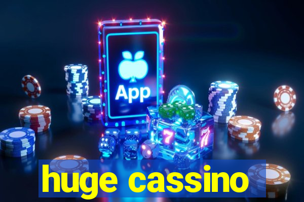 huge cassino