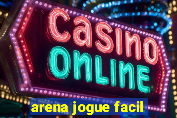 arena jogue facil