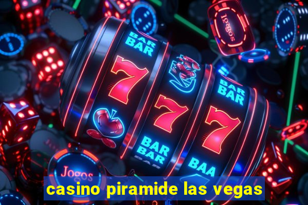 casino piramide las vegas