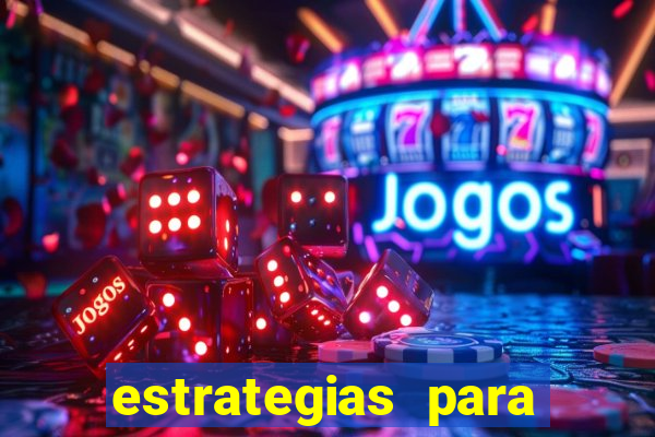 estrategias para jogar roleta