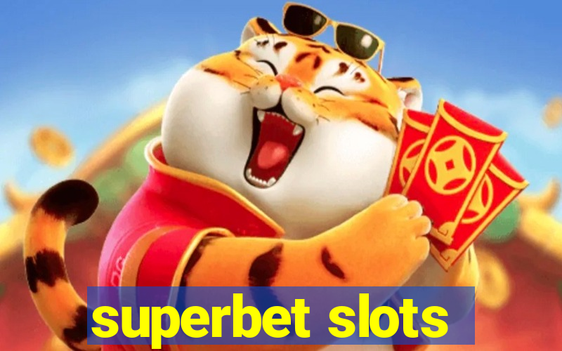 superbet slots