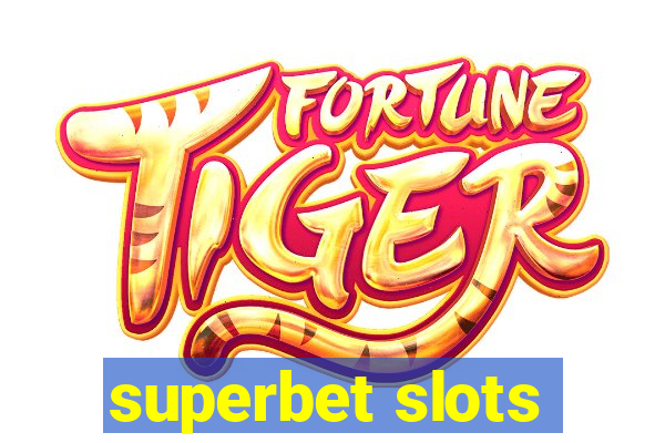 superbet slots