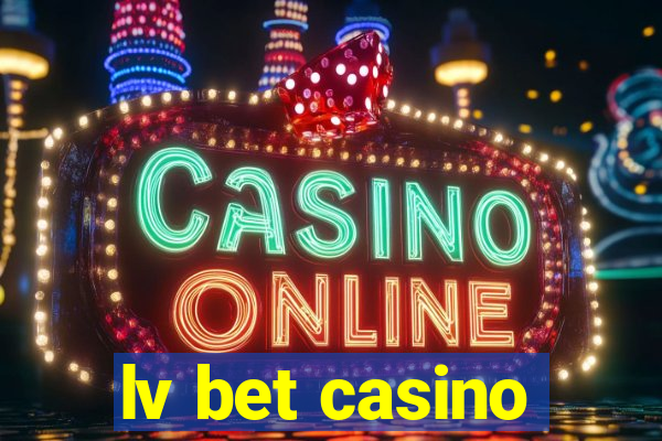 lv bet casino