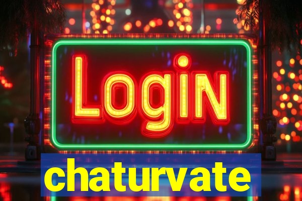 chaturvate