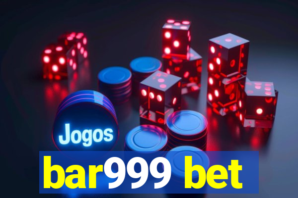 bar999 bet