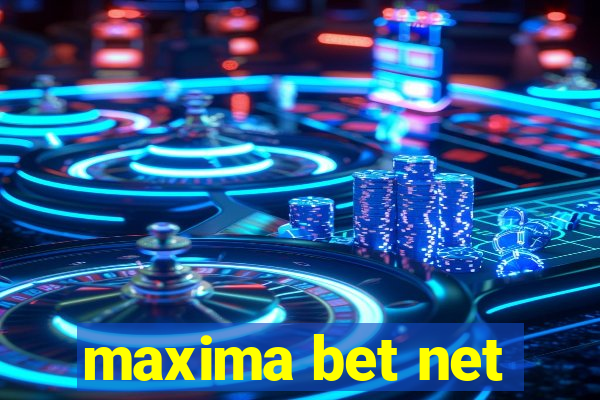 maxima bet net