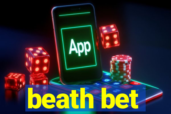 beath bet