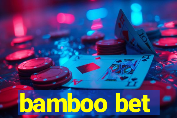 bamboo bet